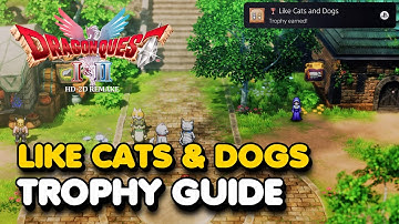 Dragon Quest 2 (HD-2D Remake) - Like Cats & Dogs Trophy Guide