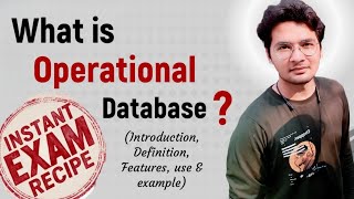 DBMS-15: What is Operational Database ? | Introduction, Definition, Features,use & example, Types of