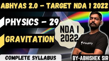 Physics For NDA- 29 | Abhyas 2.0 Complete Batch For NDA 1 2022 | Gravitation | Learn With Sumit
