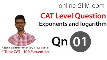CAT Preparation - Exponents and logarithm Question 01