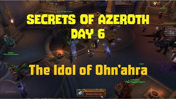 Secrets of Azeroth Day 6! -  The Idol of Ohn