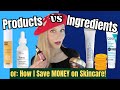 How i save money on skincare the products vs the ingredients i need