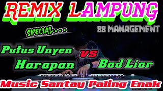 PUTUS UNYEN HARAPAN vs BAD LIAR || REMIX LAMPUNG Terbaru 2020 || arr iyay_agusS