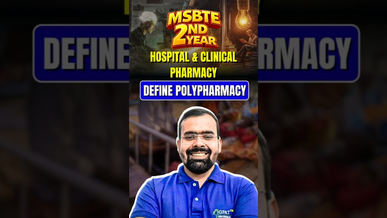 MSBTE D.Pharm 2nd Year | Hospital & Clinical Pharmacy | Define Polypharmacy