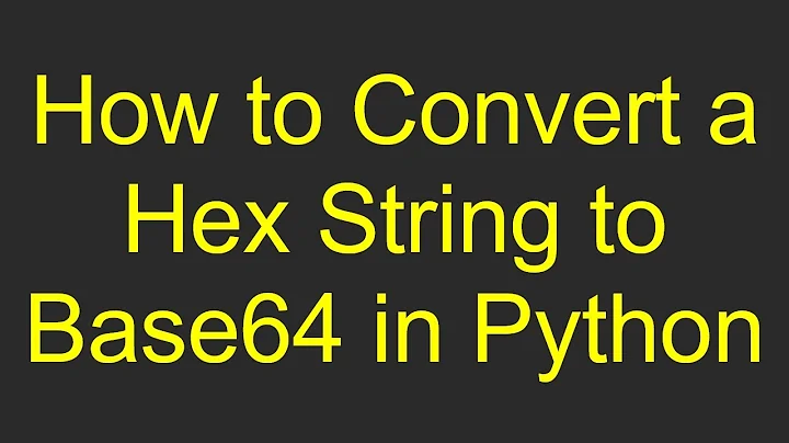 How to Convert a Hex String to Base64 in Python