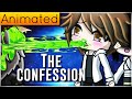 The CONFESSION (Animated) | Gacha Life Skit