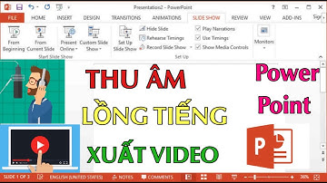 Thu âm, lồng tiếng trong Powerpoint - xuất video từ Powerpoint - Dạy học online đơn giản