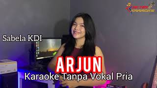 ARJUN // KARAOKE Duet Sabela KDI (Tanpa Vokal Pria)