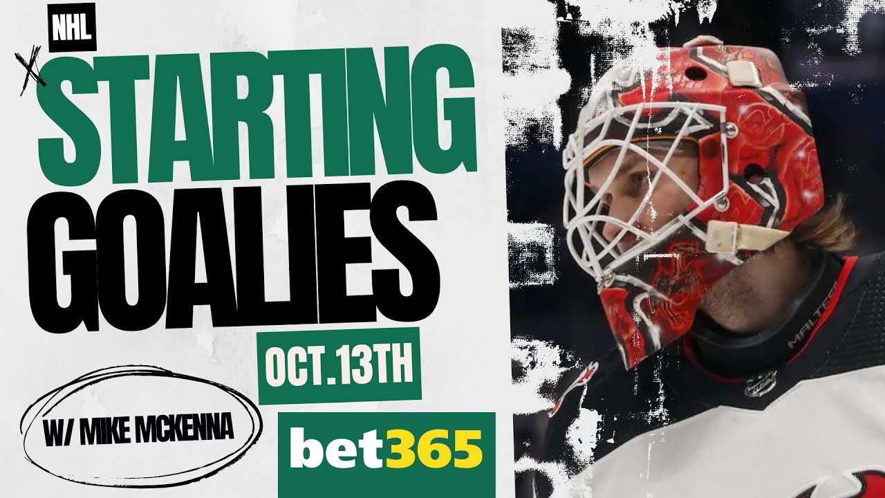 NHL Starting Goalies - Oct. 13 - w/Mike McKenna