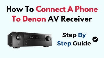 How To Connect A Phone To Denon AV Receiver