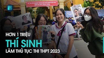 Hơn 1 triệu thí sinh làm thủ tục thi tốt nghiệp THPT 2023 | VTC1