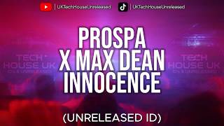 Prospa & Max Dean - Innocence (HQ Audio) (Unreleased ID)