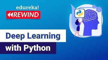 Deep Learning with Python | Deep Learning Training | Edureka | Deep Learning Rewind - 1