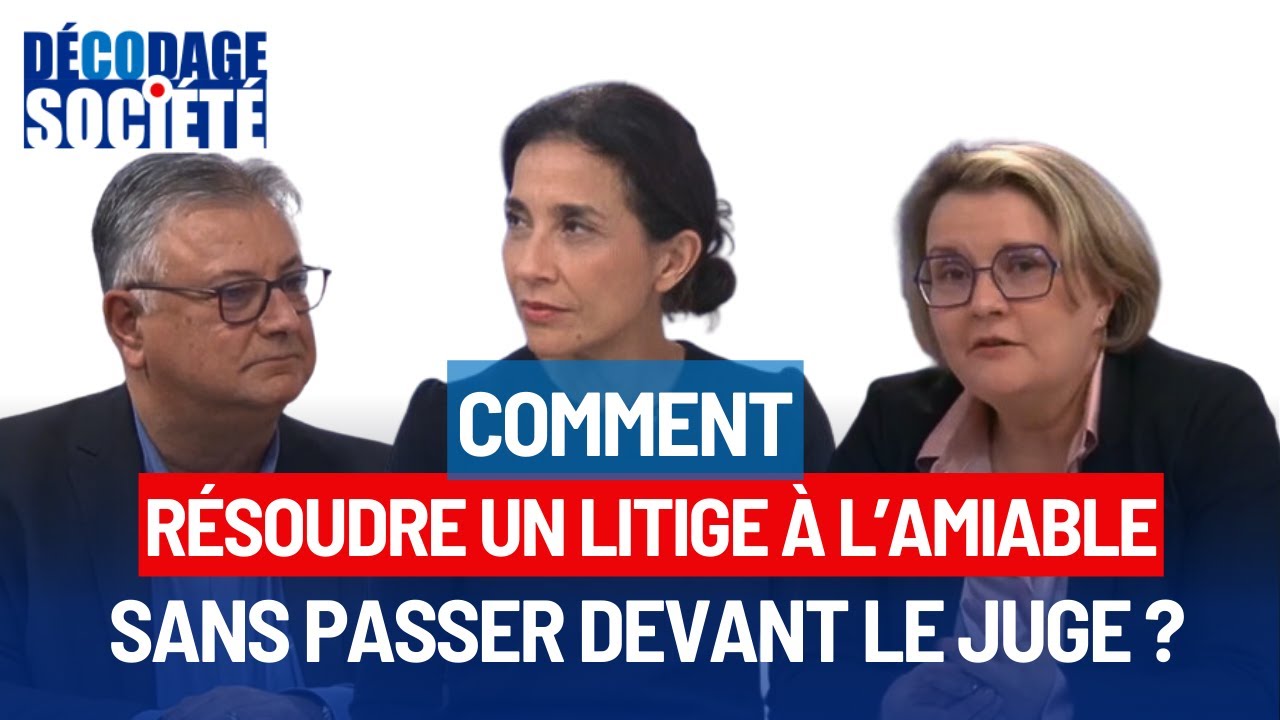 COMMENT RÉSOUDRE UN LITIGE À L’AMIABLE SANS PASSER DEVANT LE JUGE ?