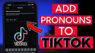How To Add Pronouns to Your Tiktok Profile 2022
