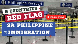 9 Countries Red Flag sa Philippine Immigration + Tips iwas offload