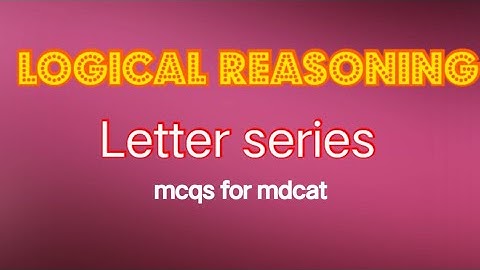 logical reasoning | lecture#9 | letter series | mdcat mcqs | All Learning school