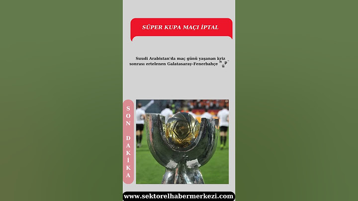 Galatasaray-Fenerbahçe Süper Kupa finali iptal edildi