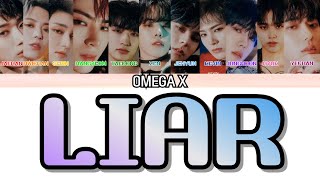 OMEGA X (오메가엑스) - LIAR Color Coded Lyrics (han/ENG/日本)