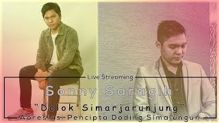 Live Streaming Pencipta Doding Simalungun Part 1 || Sonny Saragih || Dolok Simarjarunjung (Cover)