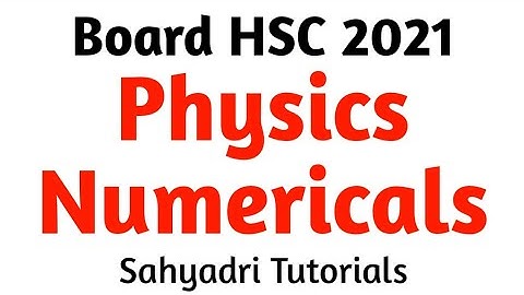 Physics Numericals | Board HSC 2021 | Sahyadri Tutorials