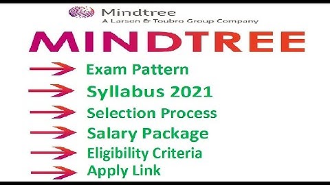 Mindtree Exam pattern, Latest Syllabus 2021, Selection process, Eligibility Criteria, Apply link