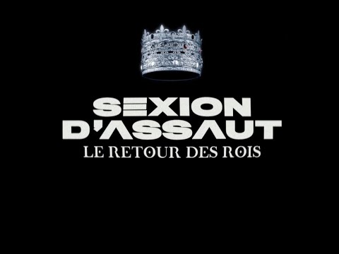 Youtube: SEXION D’ASSAUT – LE RETOUR DES ROIS