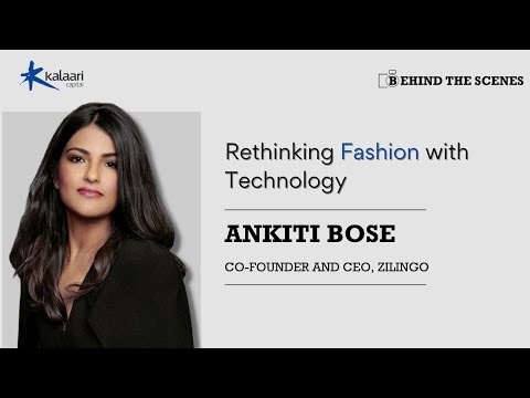 Ankiti Bose, Co-founder &amp; CEO, Zilingo, on rethinking fashion with technology | Behind The Scenes