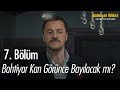 Bahtiyar kan görünce bayılacak mı? - Bahtiyar Ölmez 7. Bölüm