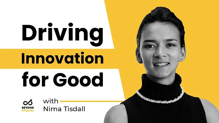 Driving Change Through Entrepreneurship with Nima Tisdall