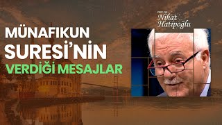 Münafikun Suresinin Verdiği Mesajlar Nelerdir? Nihat Hatipoğlu İle Kuran Ve İnsan