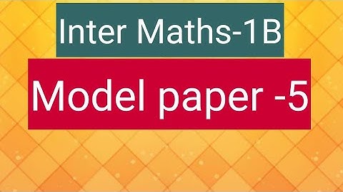 Inter Maths-1B - Model Paper -5 Problems