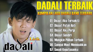 Dadali Full Album Lagu Favorit Saya | Kumpulan Lagu Dadali Band Terbaru 2025 | Disaat Aku Tersakiti