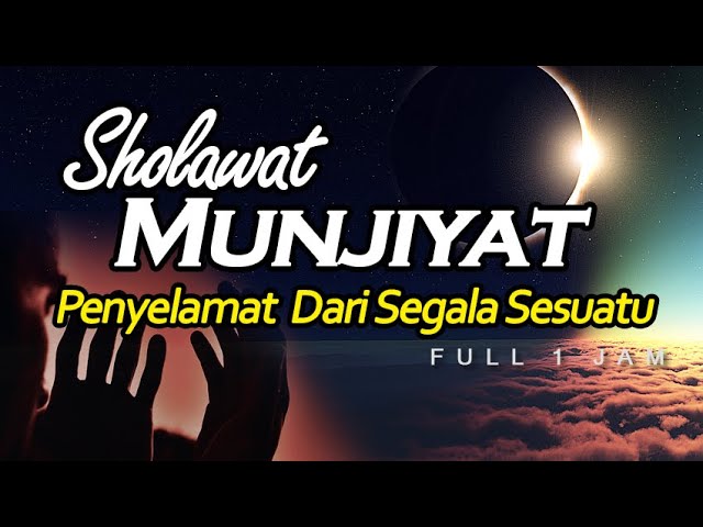 Sholawat Munjiyat - Sholawat Tunjina (Penyelamat Segala Sesuatu) Full 1 Jam || El Ghoniy class=