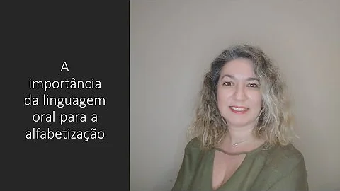 Como desenvolver a oralidade na Alfabetização?