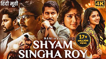 Nani's SHYAM SINGHA ROY (2024) New Released Hindi Dubbed Movie | Sai Pallavi, Krithi | South Movie