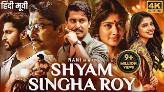 Nani's SHYAM SINGHA ROY (2024) New Released Hindi Dubbed Movie | Sai Pallavi, Krithi | South Movie