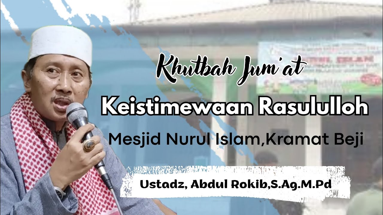 Khutbah Jumat ustdz, Abdul Rokib, S. Ag. M. Pd (Masjid Nurul Islam ...
