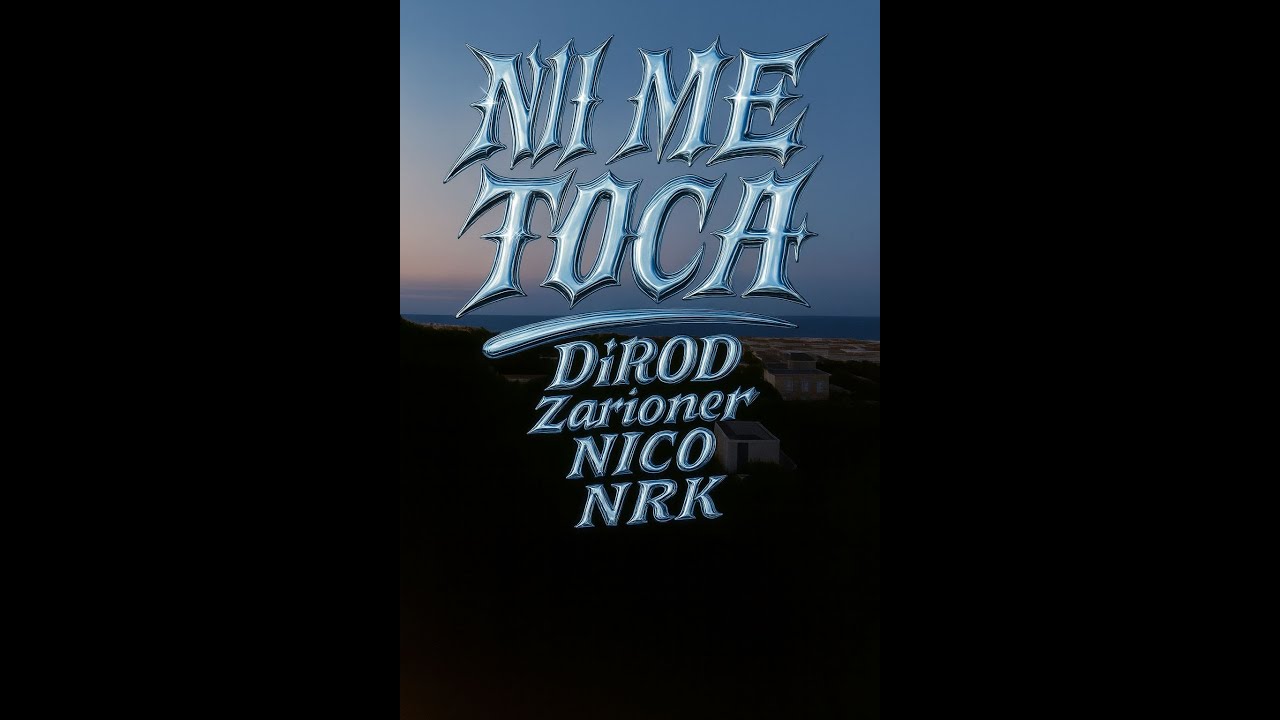Ni Me Toca - DiROD, Zarioner, NICO, NRK - YouTube