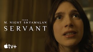 Servant — M. Night Shyamalan Discusses the Evolution of Servant | Apple TV+