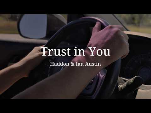 Haddon and Ian Austin - Trust in You [Official Lyric Video]