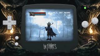 In Flames - Call My Name (Arcade Version)