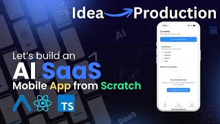 Let's build an AI SaaS Mobile App from Scratch | Idea to Production |  Expo React Native, Node JS
