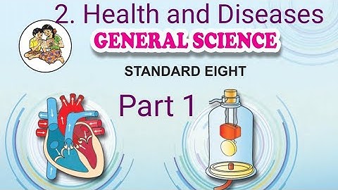 L-2 Health and Diseases | Part I |Class 8 | Science