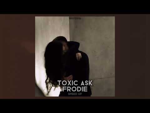 Frodie - Toxic Aşk (speed up)