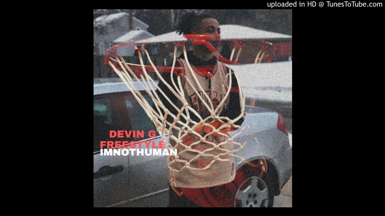 IMNOTHUMAN (DEVIN G FREESTYLE) 2020 adlı videoyu YouTube'da izle IMNOTHUMAN (DEVIN G FREESTYLE) 2020 adlı videoyu YouTube'da izle
