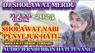 FULL ALBUM 1 JAM DJ SHOLAWAT VIRAL TERBARU 2025‼️ PALING ADEM DAN ENAK DI DENGAR AUDIO JERNIH