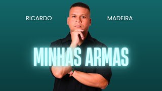 Minhas Armas Ricardo Madeira