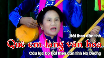 Quê em làng văn hóa ! Hát then Lộc Bình cùng ra mắt câu lạc bộ hát then đàn tính thị trấn Na Dương