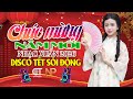 CHÚC MỪNG NĂM MỚI -  LK NHẠC XUÂN DISCO 2026 TEST LOA CỰC SÔI ĐỘNG - NHẠC TẾT CHÀO XUÂN BÍNH NGỌ